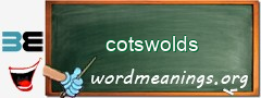 WordMeaning blackboard for cotswolds